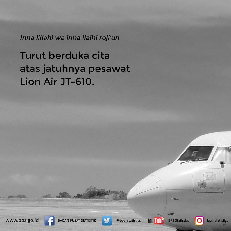 Badan Pusat Statistik merasakan duka mendalam atas jatuhnya pesawat Lion Air JT610.